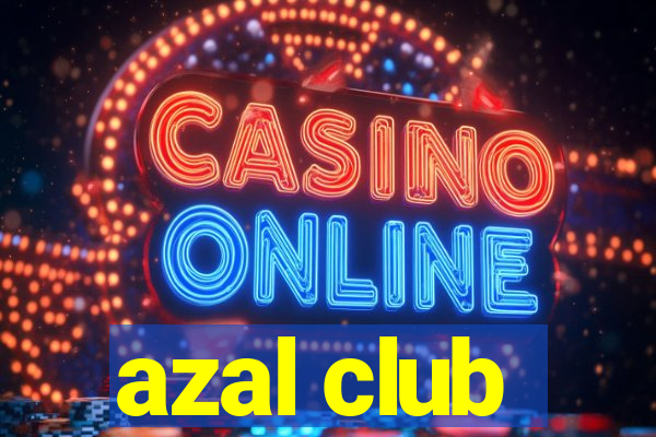 azal club