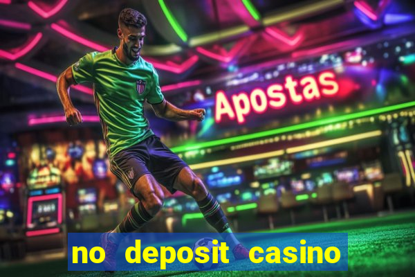 no deposit casino free spins