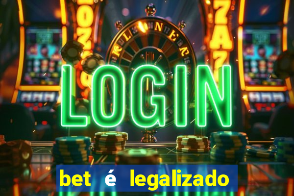 bet é legalizado no brasil