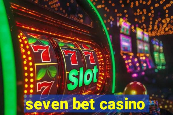 seven bet casino