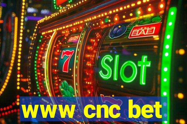 www cnc bet