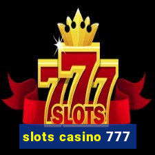 slots casino 777