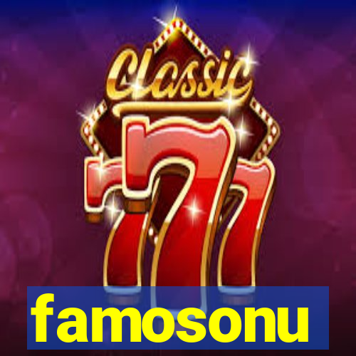 famosonu