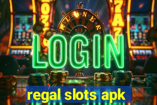 regal slots apk