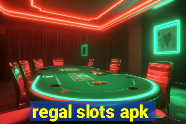 regal slots apk