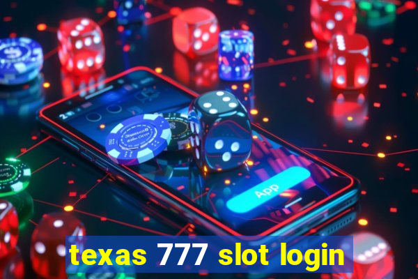 texas 777 slot login