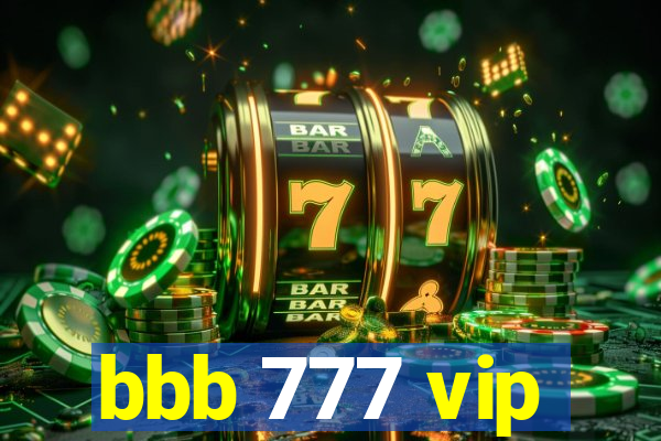 bbb 777 vip