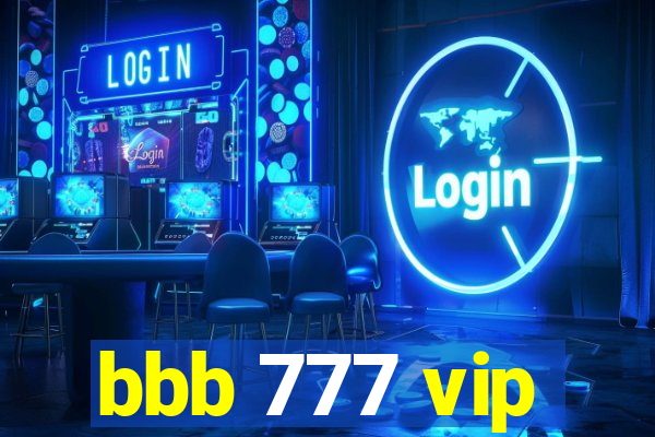 bbb 777 vip