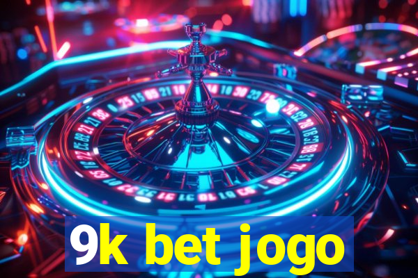 9k bet jogo