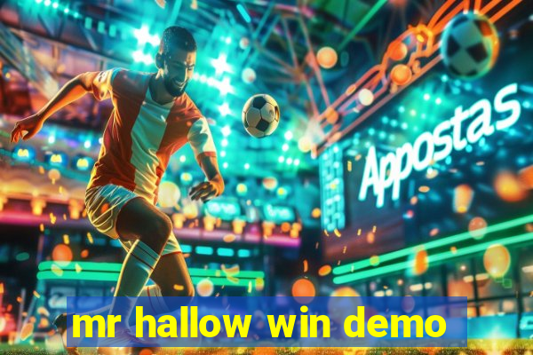 mr hallow win demo