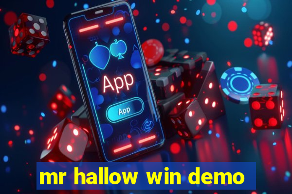 mr hallow win demo