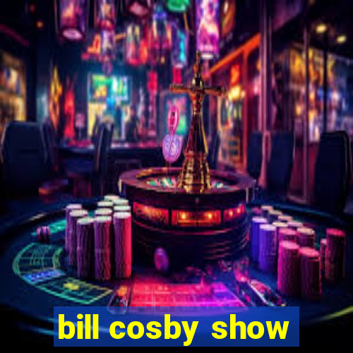 bill cosby show