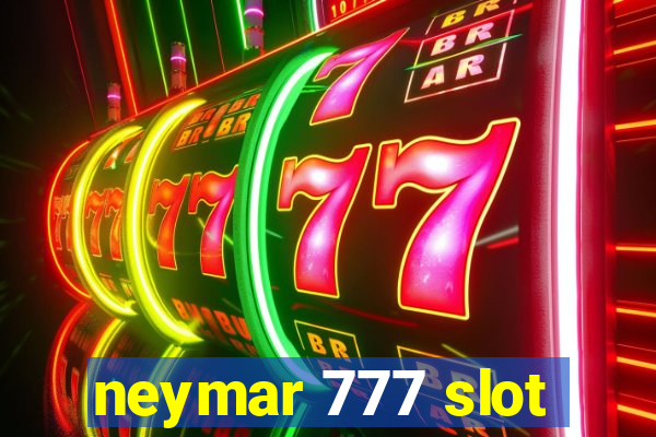 neymar 777 slot