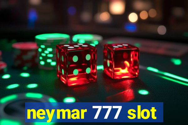 neymar 777 slot