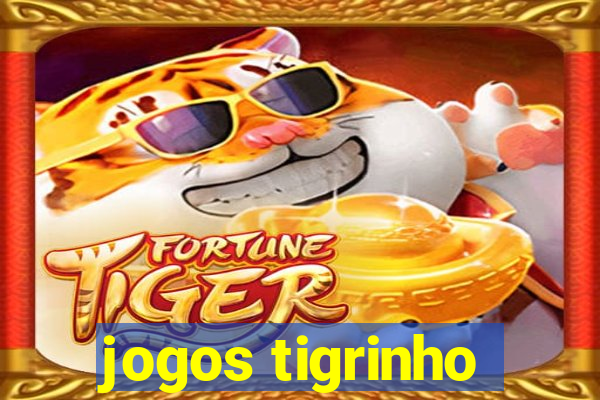 jogos tigrinho