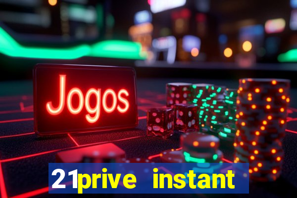 21prive instant play casino