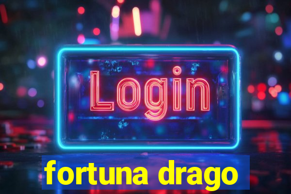 fortuna drago