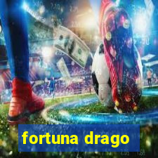 fortuna drago