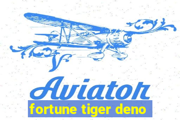 fortune tiger deno