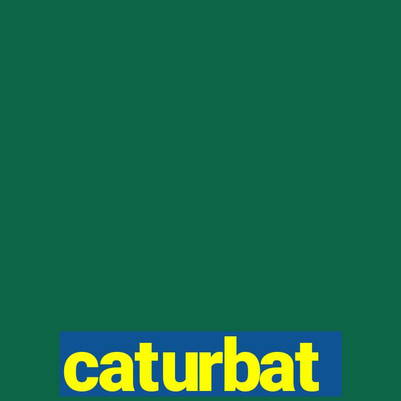 caturbat