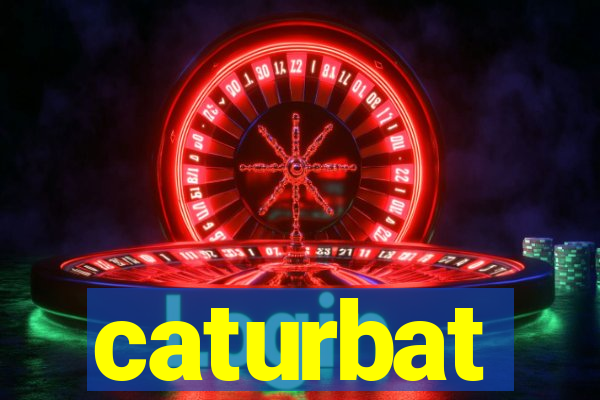 caturbat