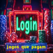 jogos que pagam dinheiro na hora