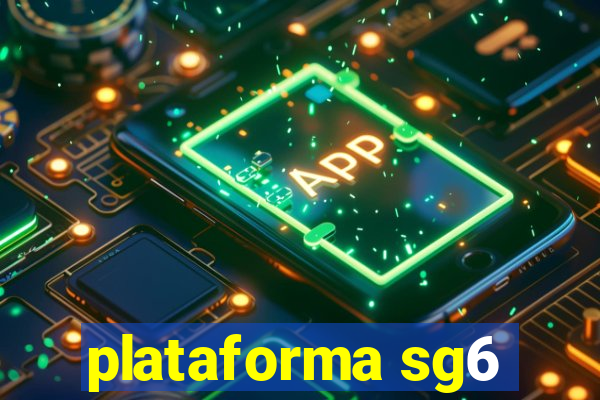 plataforma sg6