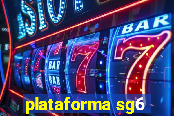 plataforma sg6