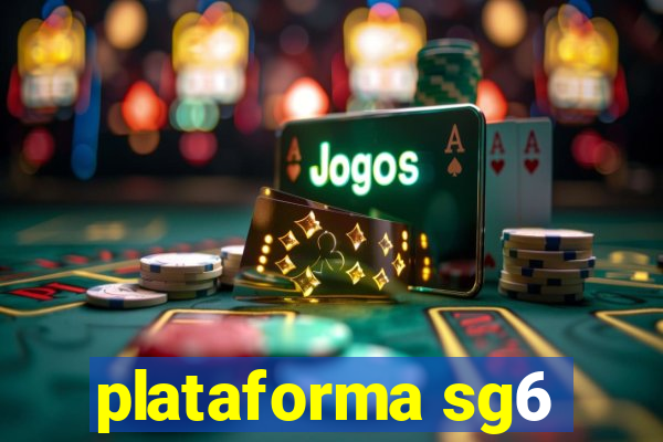 plataforma sg6