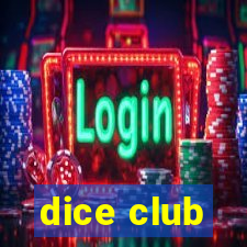 dice club