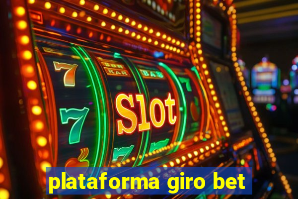 plataforma giro bet