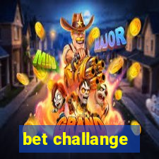 bet challange