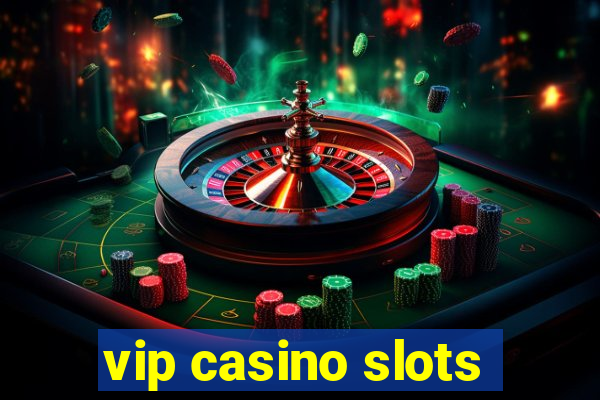 vip casino slots