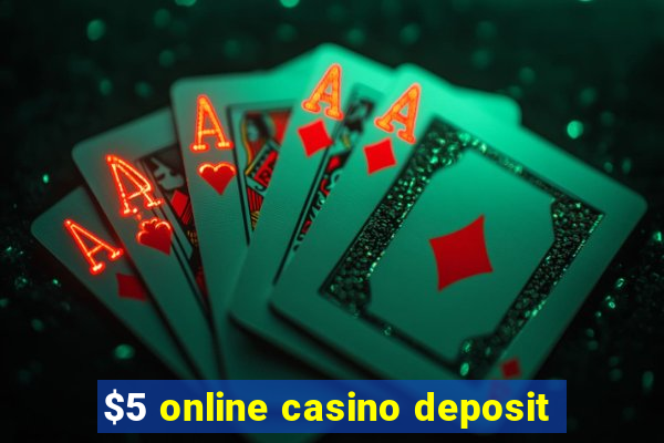 $5 online casino deposit