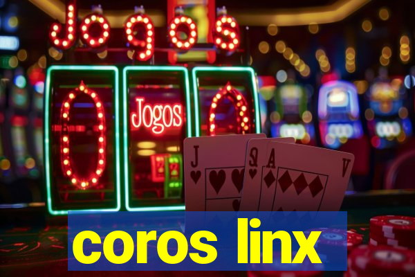 coros linx