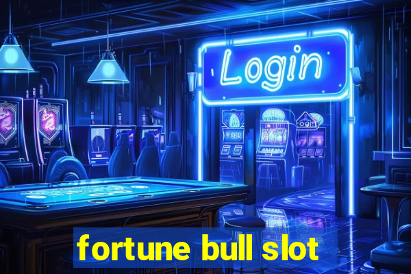 fortune bull slot