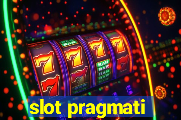 slot pragmati