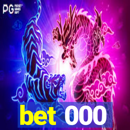 bet 000