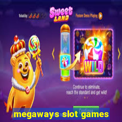 megaways slot games