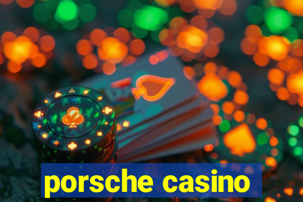 porsche casino