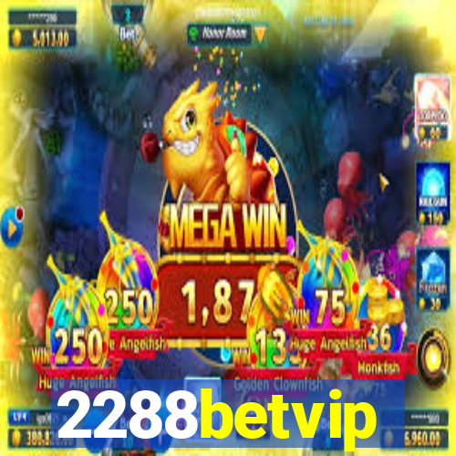 2288betvip