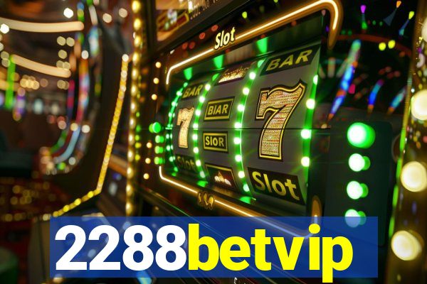 2288betvip