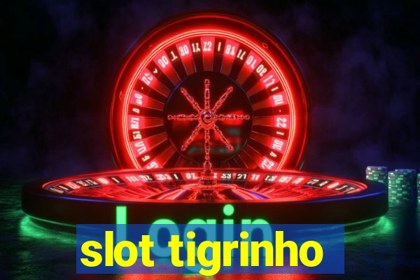 slot tigrinho