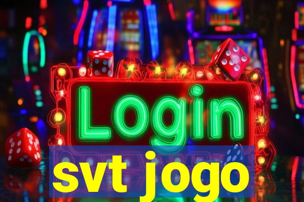 svt jogo