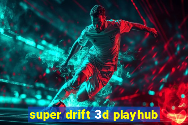 super drift 3d playhub