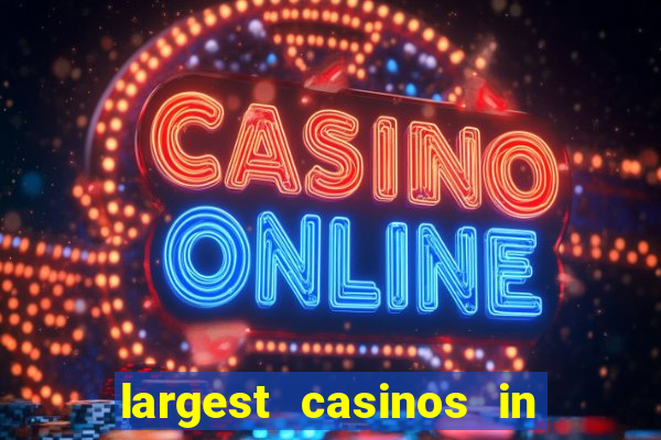 largest casinos in the us