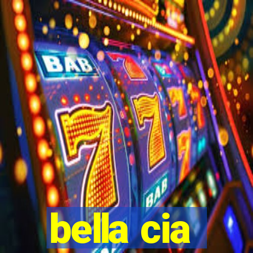 bella cia