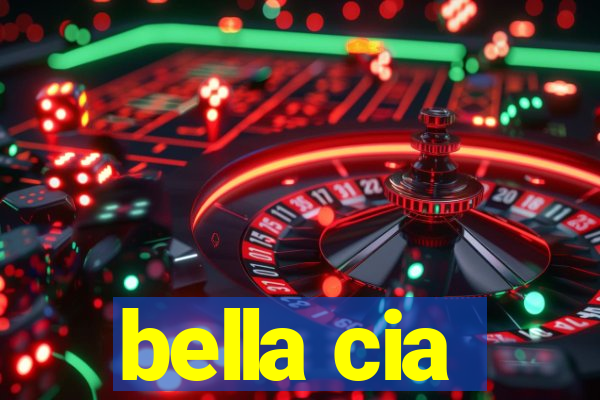 bella cia