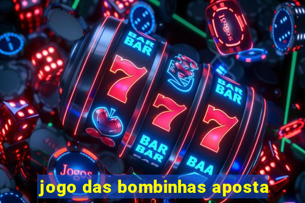 jogo das bombinhas aposta