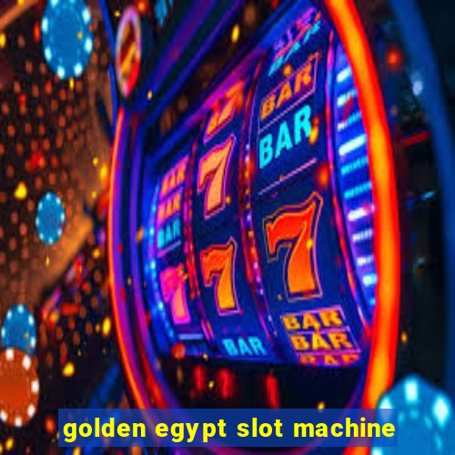 golden egypt slot machine